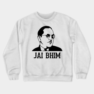 Ambedkar Jayanthi Jai Bhim / Bheem Crewneck Sweatshirt